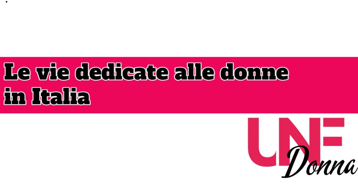 vie in italia dedicate alle donne